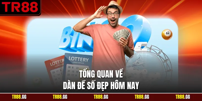 Tổng quan về Dàn Đề Số Đẹp Hôm Nay